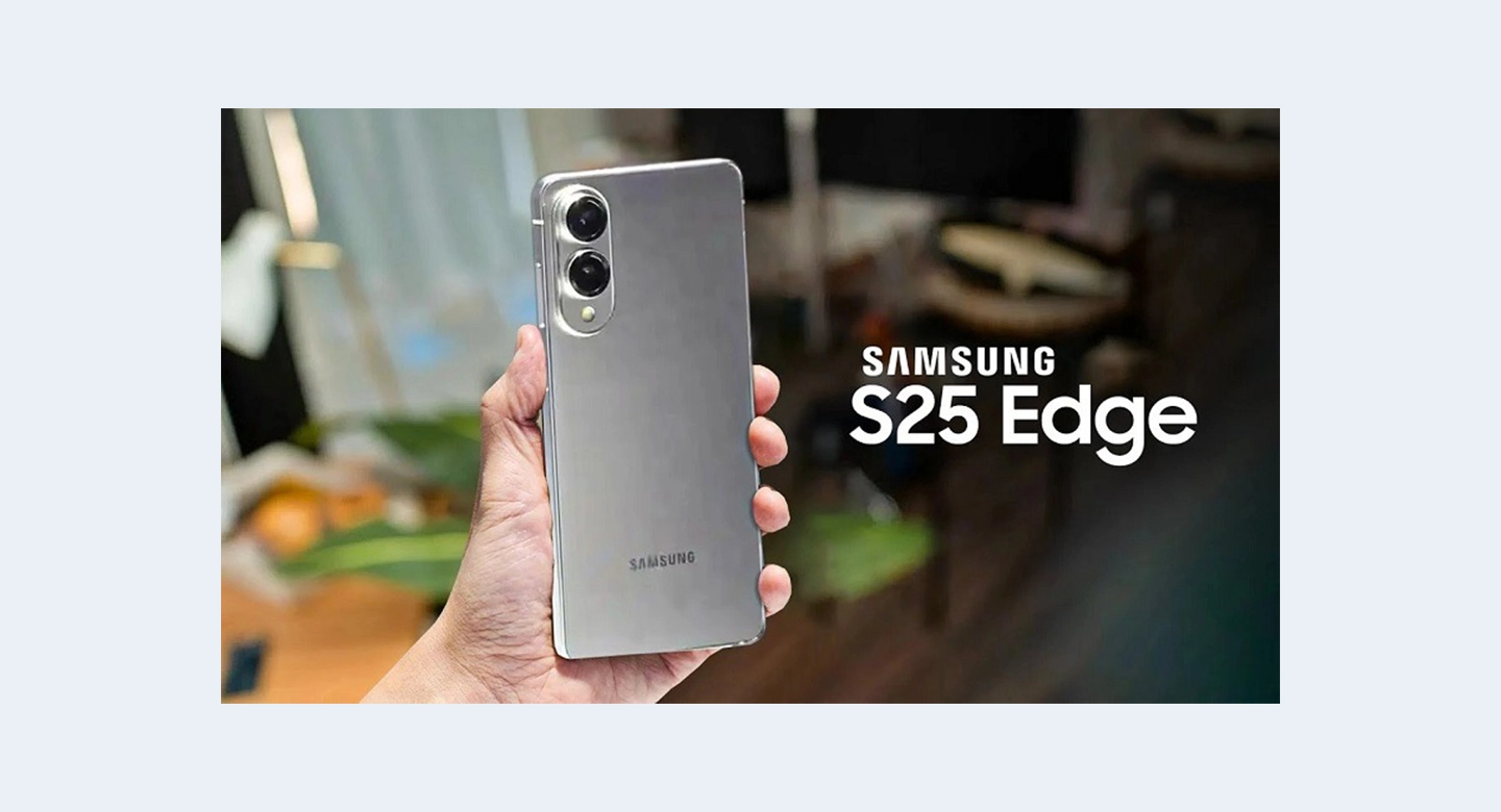 گلکسی S25 اج؛ اوج خوش‌دستی با حس پریمیوم و طراحی منحصربه‌فرد